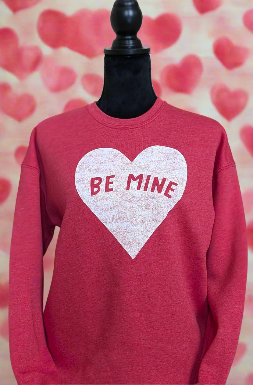 Be Mine Valentine Day Sweatshirt